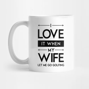 'I Love It When' Funny Wedding Golfing Gift Mug